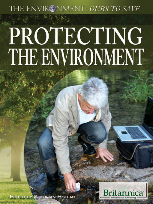 Title details for Protecting the Environment by Britannica Educational Publishing - Available